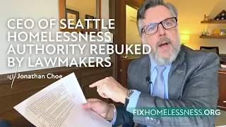 CEO of Seattle Homelessness Authority Rebuked by Lawmakers