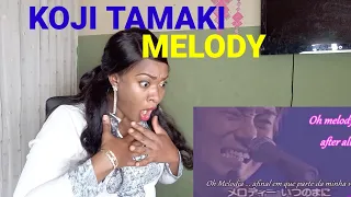 FIRST TIME HEARING KOJI TAMAKI - MELODY ( EMOTIONAL REACTION)