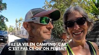 #62 LA VIE EN CAMPING-CAR, C'EST PAS CE QU'ON PENSAIT