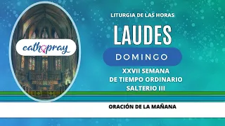 Oración de la mañana (Laudes), DOMINGO 8 DE OCTUBRE | XXVII semana T. Ordinario | #cathopray