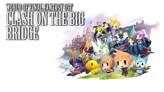 World of Final Fantasy OST Clash on the Big Bridge