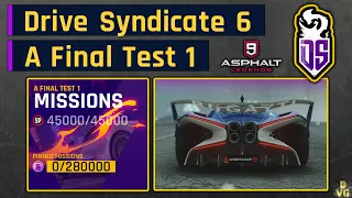 Asphalt 9 | Drive Syndicate 6 - A Final Test 1 | All Missions