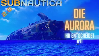 Ihr entscheidet wie es weiter geht in Subnautica 2.0 Part 11 - Die Aurora