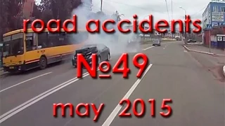 Подборка аварий ДТП №49 июнь 2015   car crash compilation may 2015 NEW