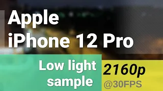 2160p 4K @ 30fps (main camera, low-light) Apple iPhone 12 Pro video sample