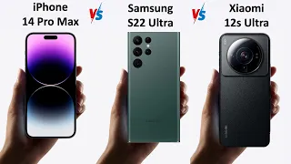 iPhone 14 Pro Max vs Samsung Galaxy S22 Ultra vs Xiaomi 12s Ultra Comparison