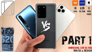 Xiaomi Mi 10 Pro vs Samsung S20 Ultra vs iPhone 11 Pro Max Design & Build Comparison