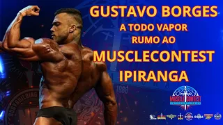 GUSTAVO BORGES A TODO VAPOR RUMO AO MUSCLECONTEST IPIRANGA