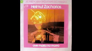 🎼 Ave Maria no morro → Helmut Zacharias (1962)🍁