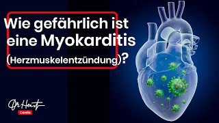 Myokarditis (Herzmuskelentzündung) -Was ist das? | Dr. Heart