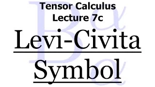 Tensor Calculus Lecture 7c: The Levi-Civita Tensors