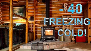 Heating Log Cabin In - 40 Freezing Cold + Small Wood Burning Stove = Rocky Mountains Canadian Winter