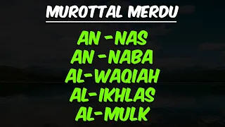 Murottal Merdu Surah AN-NAS,AN-NABA,AL-WAQIAH,AL-IKHLAS,AL-MULK | PEMBUKA REZEKI MELIMPAH