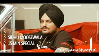 Sidhu Moosewala 15 Min Special by @lofisangitworld #newsong #sidhumoosewalamashup #lofisangitworld