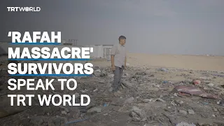 Palestinians speak to TRT World about the Israeli 'Rafah massacre'