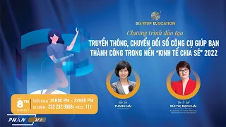 THÀNH CÔNG TRONG NỀN KINH TẾ CHIA SẺ 2022 (P3/5) - (08/01/2022) | STARTUP EDUCATION