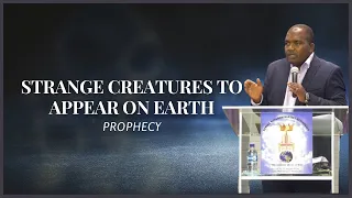 Strange Creatures to Appear on Earth ~ Prophecy Update