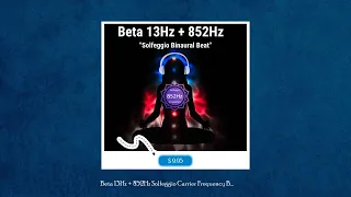 Beta 13Hz + 852Hz Solfeggio Carrier Frequency Binaural Beat Audio