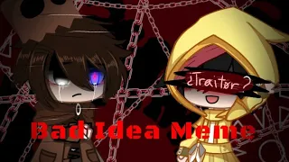 Bad idea Meme | Little Nightmares | Ft.Six and mono | Lazy ;0; |