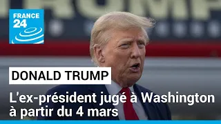 Présidentielle américaine de 2020 : Donald Trump jugé à Washington à partir du 4 mars 2024