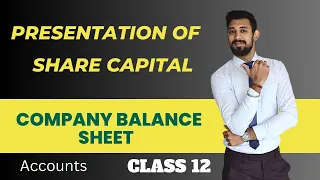 Share capital | Balance sheet | Class 12 | Complete Presentation