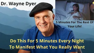 Wayne Dyer - The Most Important 5 Minutes of Your Day! Do This Before Sleep Every Night (Meditation)