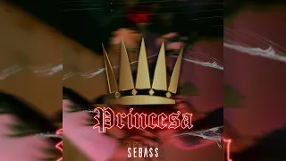 Princesa - Sebass (Audio Oficial)