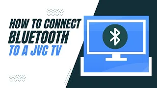 How To Connect Bluetooth on Your JVC  TV