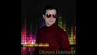 Muhabbatim armonim - Olimjon Hakimov (arxiv). Javlon Barot sheri