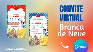 COMO FAZER UM CONVITE VIRTUAL DA BRANCA DE NEVE PELO CELULAR (convite simples) / Tutorial Canva