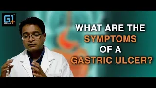 What are the symptoms of a Gastric Ulcer?