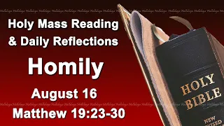 Catholic Mass Reading and Reflections I August 16 I Homily I Daily Reflections I Matthew 19:23-30