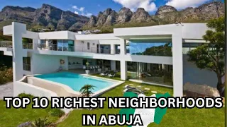 Top 10 most expensive  neighborhoods in Abuja Nigeria 2023 🇳🇬 #abuja #lifestyle #realestate