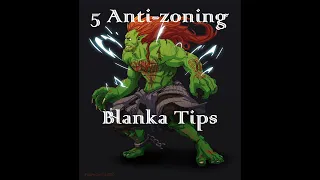 SF6 | 5 Anti-zoning Blanka Tips | Street Fighter 6