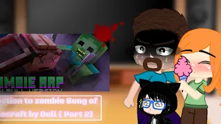 Steve & me & Alex reaction [ Zombie Rap by Dull version ❗ NOT MINE❗] #gachaclub #minecraft [PART 2~]