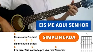 Música Católica EIS ME AQUI, SENHOR no Violão (CIFRA SIMPLIFICADA)