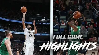 Boston Celtics vs New Orleans Pelicans Full Game Highlights