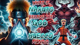 What If Naruto Became The God of Huecco Mundo