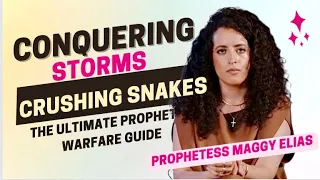 Advanced Prophetic Warfare Strategies by Prophetess Maggy Elias!