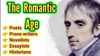 The Romantic Age | The Age of Wordsworth | Poets, Novelists, Essayists & Historians | UGC NET | SET