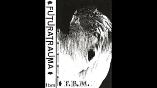 F.B.M. – Futuratrauma   1991 [Album]