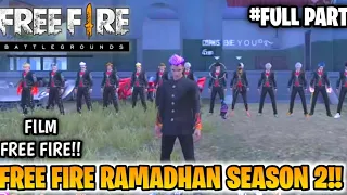 FILM FREE FIRE!! FREE FIRE RAMADHAN SEASON 2!! FULL PART (PART 1-5)!!