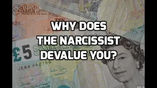 Why Does The Narcissist Devalue You?