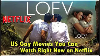 US Gay Movies You Can  Watch Right Now on Netflix !