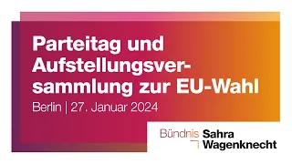 Parteitag & Aufstellungsversammlung zur EU-Wahl | Berlin | 27. Januar 2024