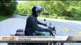 Napindító - Tilos a visegrádi Panoráma úton motorozni - HÍR TV