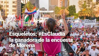 ESQUELETOS | #ESCLAUDIA la ganadora de la encuesta de Morena rumbo a las #Elecciones2024