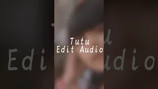 Tutu Edit Audio