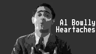 Al Bowlly - Heartaches (8 Bit Raxlen Slice Chiptune Remix)