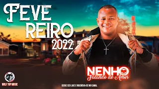 🔥Nenho 2022 Fevereiro 2022